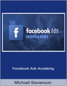 Michael Stevenson - Facebook Ads Academy.Michael Stevenson - Facebook Ads Academy.