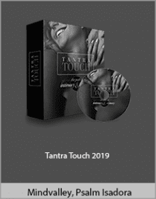 Mindvalley, Psalm Isadora - Tantra Touch 2019.