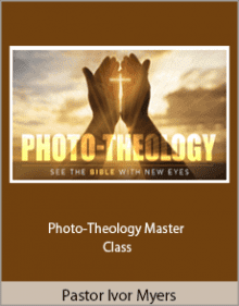 Pastor Ivor Myers - Photo-Theology Master Class