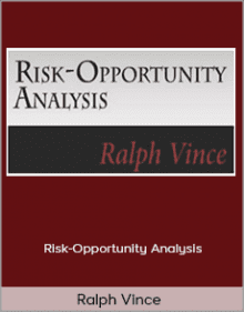 Ralph Vince - Risk-Opportunity Analysis.