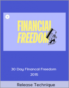 Release Technique - 30 Day Financal Freedom 2015.