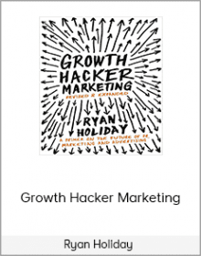 Ryan Holiday - Growth Hacker Marketing.