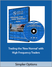 Simpler Options - Trading the ‘New Normal’ with High Frequency Traders.