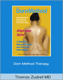 Thomas Zudrell MD - Dorn Method Therapy.