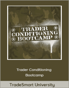 TradeSmart University - Trader Conditioning Bootcamp.