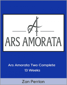 Zan Perrion - Ars Amorata Two Complete 13 Weeks.