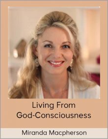 Miranda Macpherson - Living from God-Consciousness