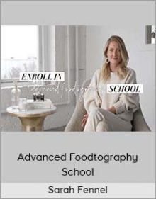 Sarah Fennel - Advanced Foodtography School