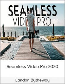 Landon Bytheway - Seamless Video Pro 2020