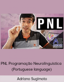 Adriano Sugimoto - PNL Programação Neurolinguística - (Portuguese language)