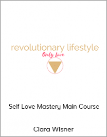 Clara Wisner - Self Love Mastery Main Course