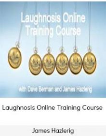 James Hazlerig - Laughnosis Online Training Course