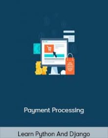 Learn Python And Django – Payment Processing