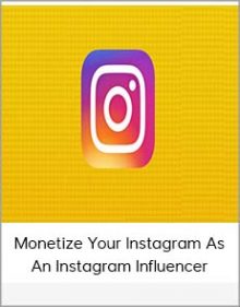 Monetize Your Instagram As An Instagram Influencer