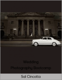 Sal Cincotta – Wedding Photography Bootcamp