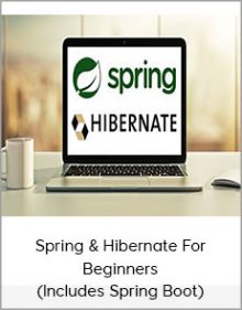 Spring & Hibernate For Beginners (Includes Spring Boot)