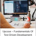 Upcase – Fundamentals Of Test Driven Development