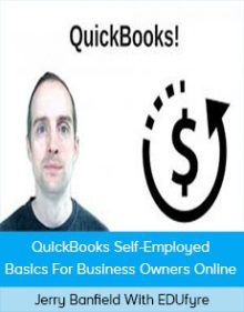 Jerry Banfield With EDUfyre - QuickBooks Self-Employed Basics For Business Owners Online