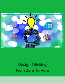 Design Thinking From Zero To Hero