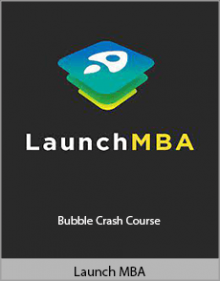 Launch MBA - Bubble Crash Course.