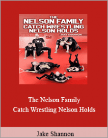 Jake Shannon - The Nelson Family Catch Wrestling Nelson Holds.Jake Shannon - The Nelson Family Catch Wrestling Nelson Holds.